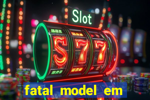 fatal model em porto nacional